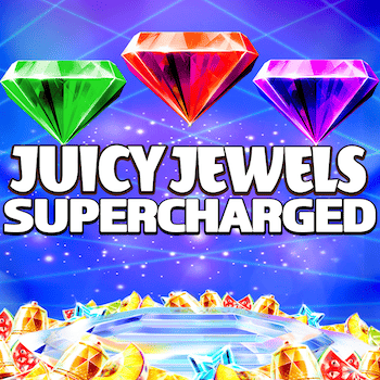 Juicy Jewels Supercharged