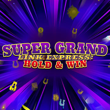 Super Grand Link Express: Hold & Win
